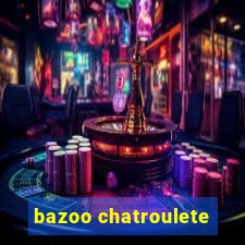 bazoo chatroulete